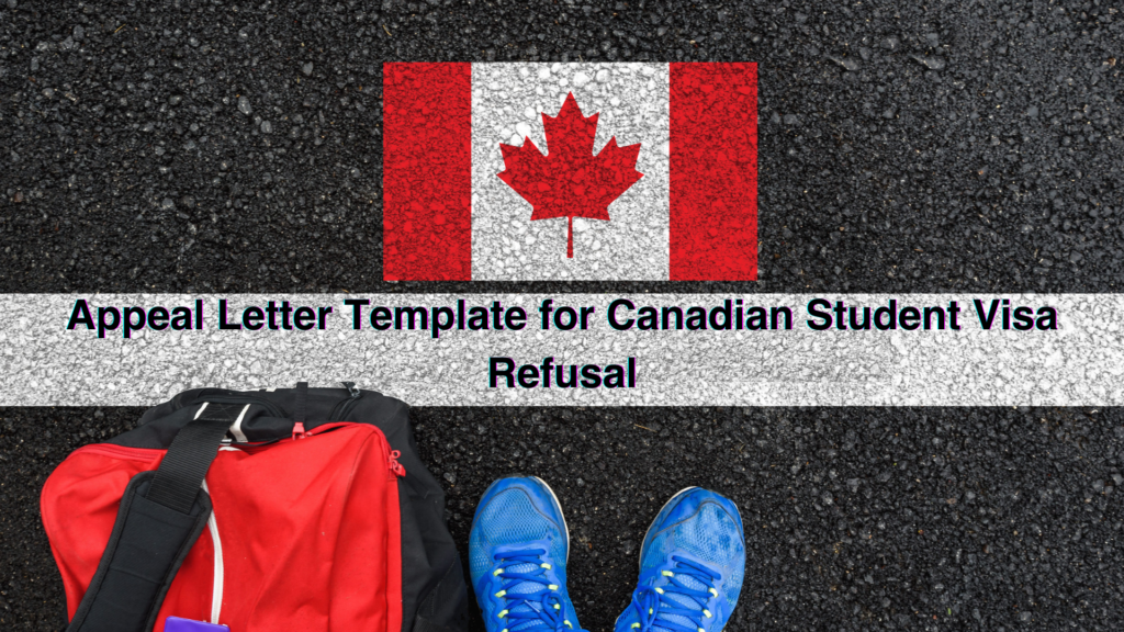 Appeal Letter Template for Canadian Student Visa Refusal