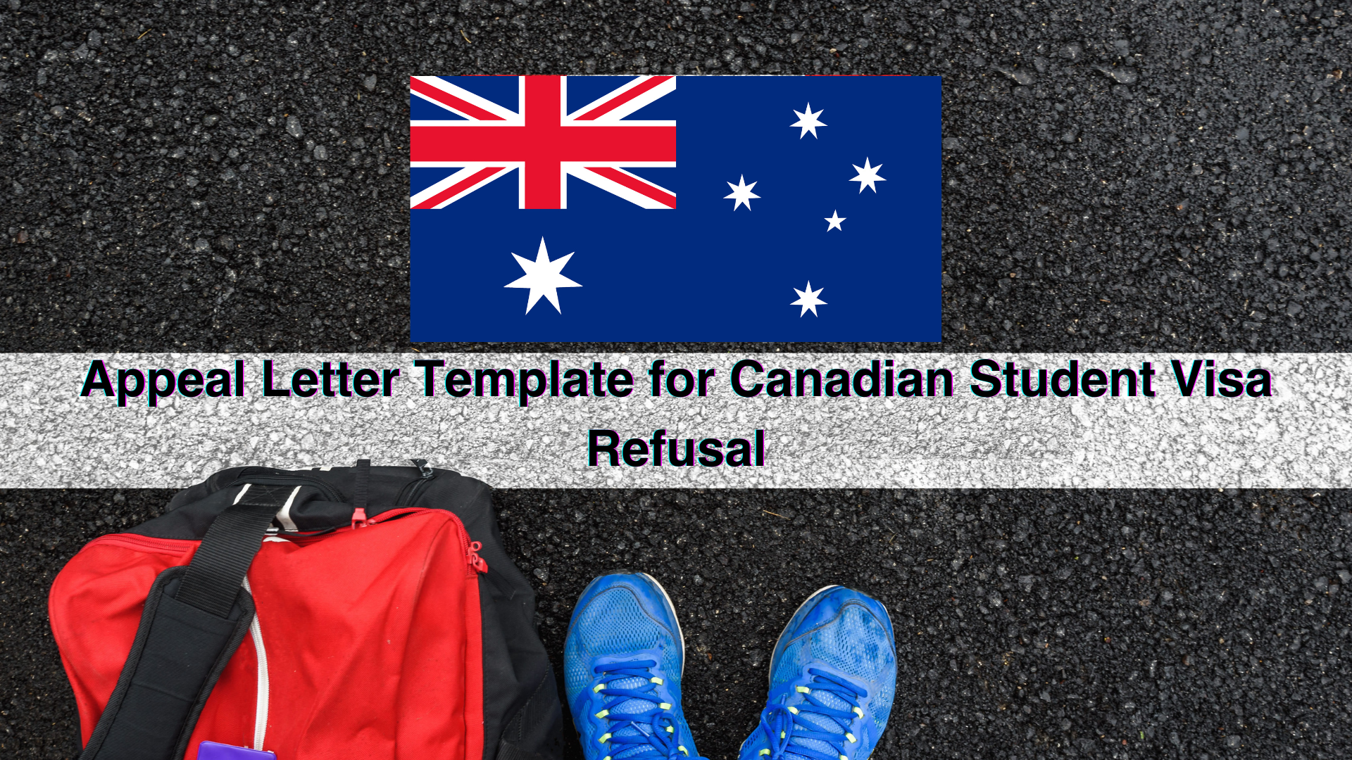 Appeal Letter Template for Canadian Student Visa Refusal